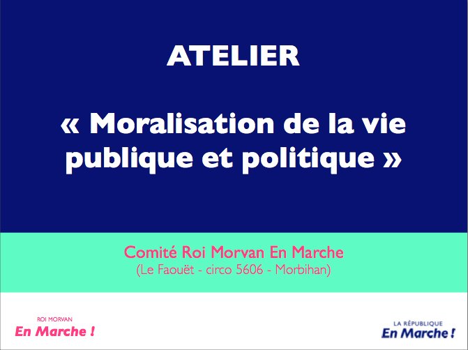 RoiMorvanEM's tweet photo. Aux Marcheurs du comité Roi Morvan EM : la synthèse de notre Atelier sur la #MoralisationViePublique et politique est disponible ! ;) #LREM https://t.co/nPNy2SxS80