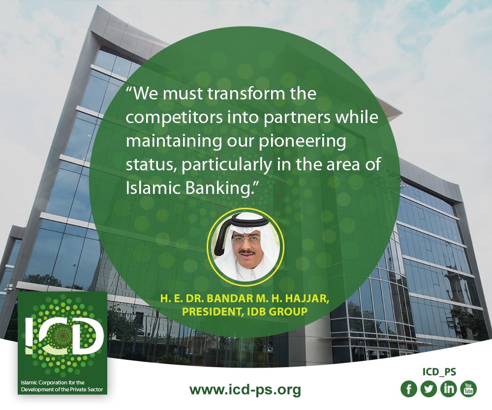 ICD_PS's tweet image. #Quote by H. E. Dr. Bandar M. H. Hajjar, President of IDB Group
#IDBG
#IslamicDevelopmentBank
#IslamicFinance