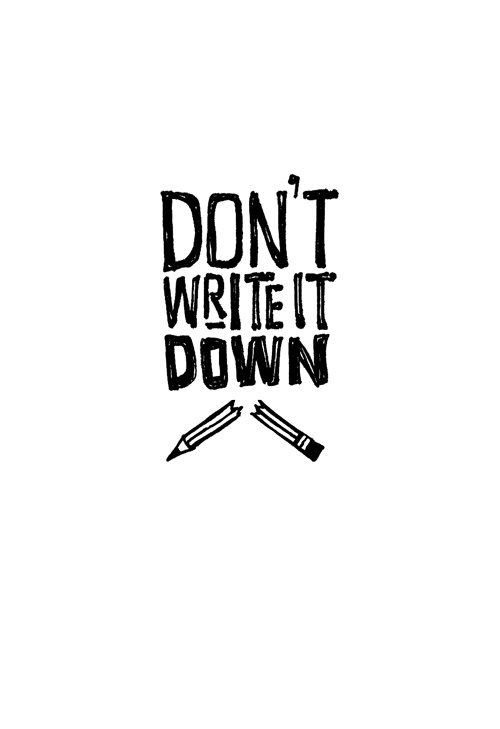ReworkBot's tweet photo. Dont write it down  #reworkbook #rework https://t.co/Wu0DAv8pMO