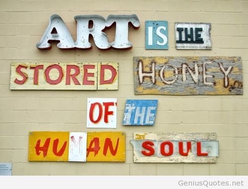 WindwalkerDream's tweet photo. #Art is the stored honey of the human soul #quote https://t.co/VqgVX8r2Lf