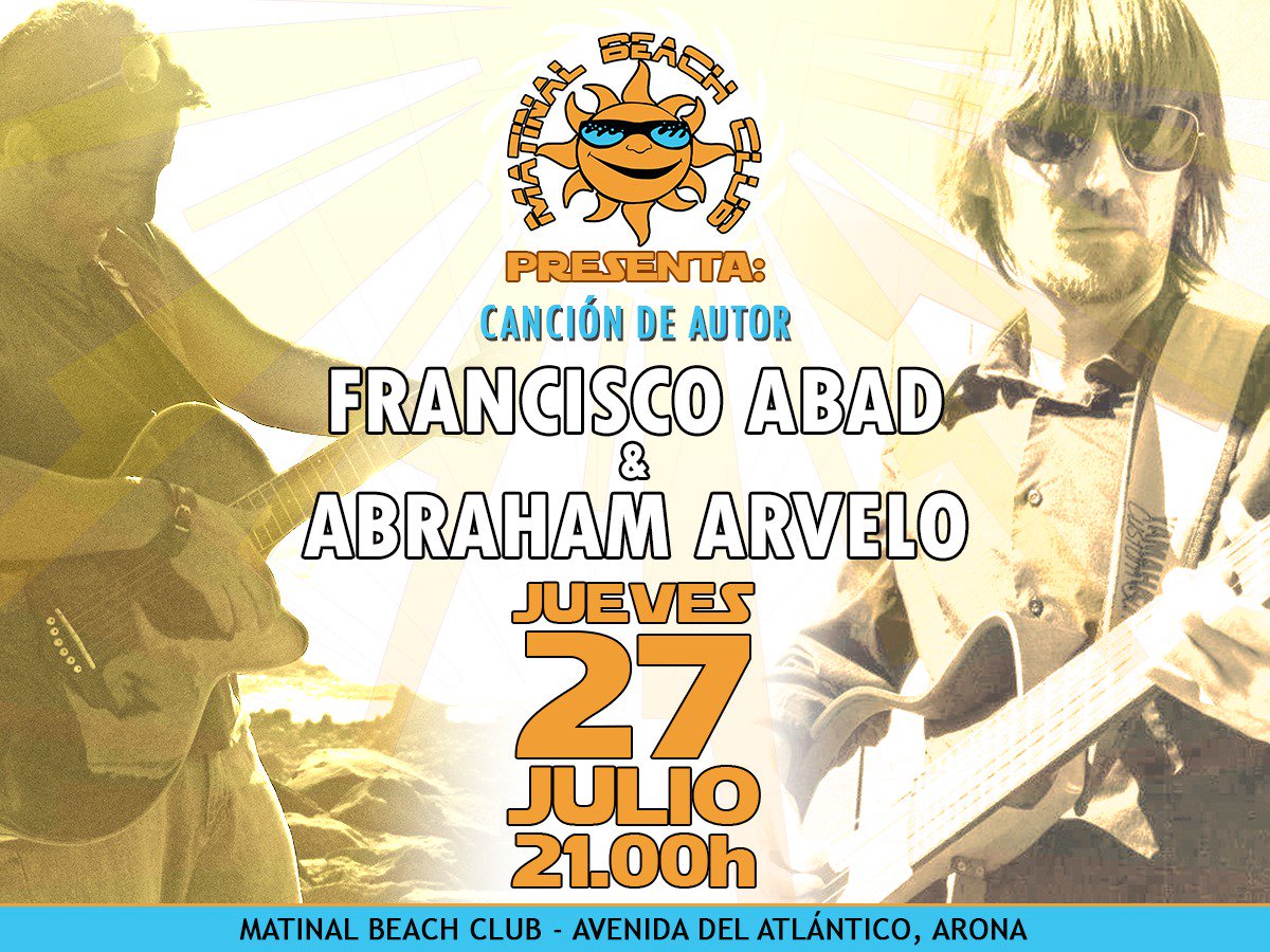 AbrahamArvelo's tweet photo. 📌 El jueves 27 estaré compartiendo #cancióndeautor y escenario con Francisco Abad en Matinal Beach Club #Arona 🎵 #tenerifelicidad https://t.co/bvz7cprrUy