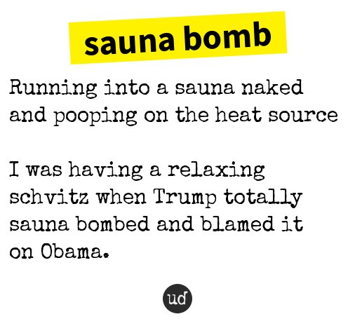 Urban Dictionary on Twitter: "sauna bomb - https://t.co/4X6lHTjDgD…