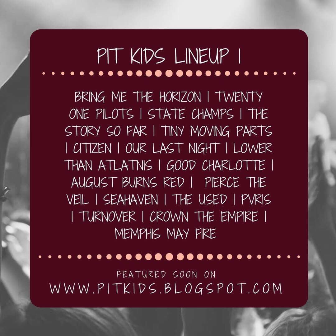 PIT KIDS LINE-UP #1
These bands &amp; more will appear on our blog - don't miss the pit party! 🤘🏼🎉 #rock #alternative #poppunk #metalcore #bands