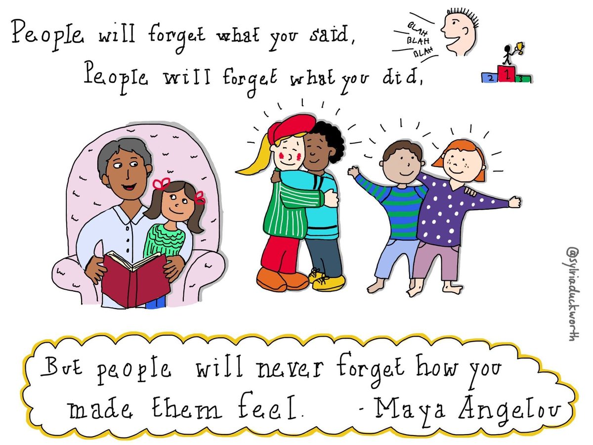 Students may forget what you teach them but they won't forget how you made them feel.

Sketchnote by Sylvia Duckworth, quote by Maya Angelou