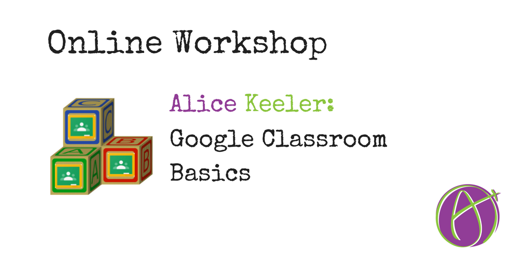 alicekeelerorg's tweet photo. GO SLOW: Google Classroom Basics Starts Aug 14th with @alicekeeler #GoogleEdu https://t.co/2XJeqr51mt https://t.co/fbIxysKcUo