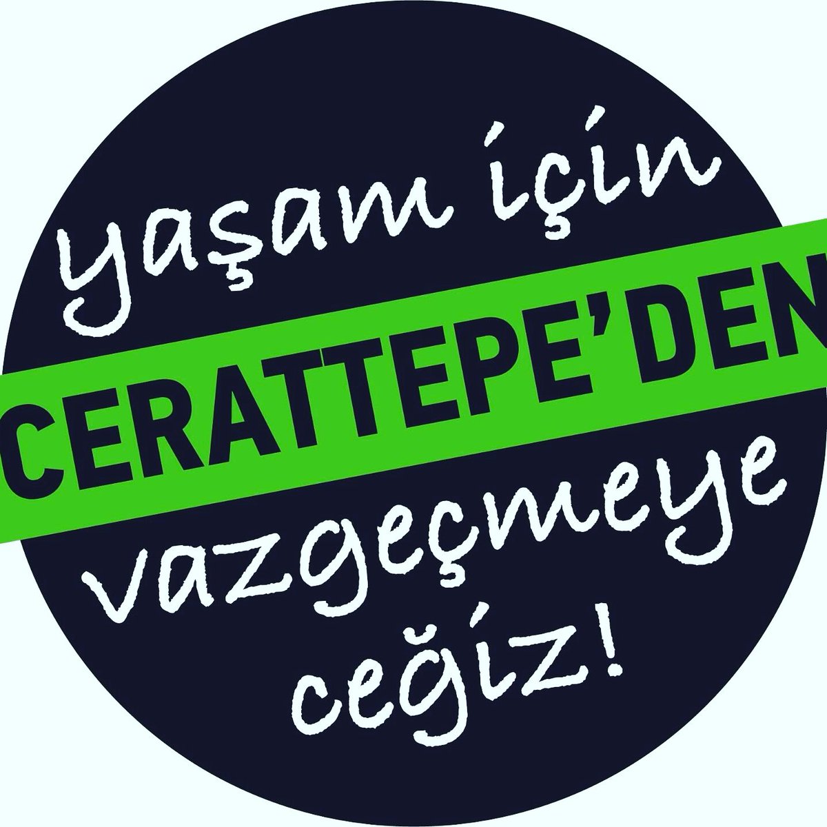 #cerattepedenvazgecmeyecegiz