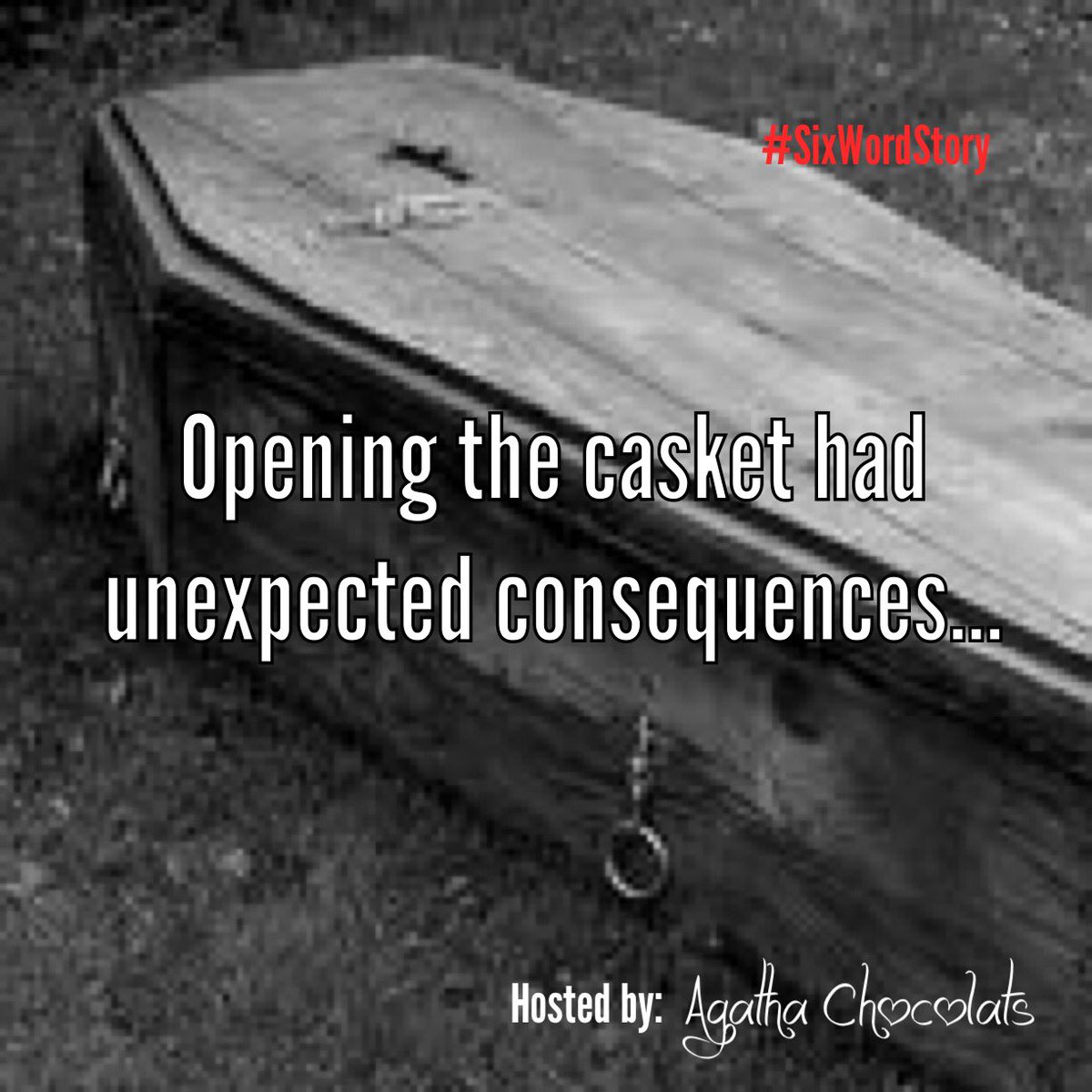 AgathaChocolats's tweet photo. Complete this six word prompt:
Opening the casket had unexpected consequences...

#sixwordstory #amwriting https://t.co/moysna5u7N