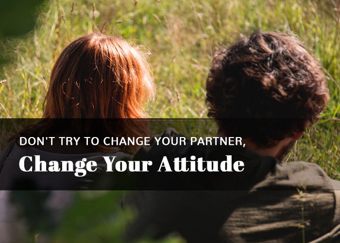 NEW on the blog: Don't Try to Change Your Partner, Change Your Attitude bit.ly/2tstWZ2 by @Laura__lovejoy #relationshipgoals