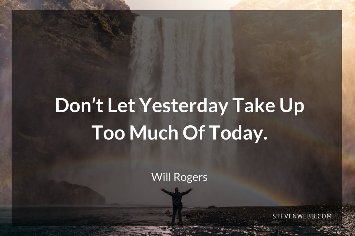 _StevenWebb's tweet image. Don’t Let Yesterday Take Up Too Much Of Today. #MondayMotivation #MotivationMonday