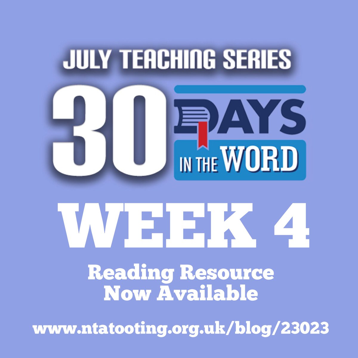 NTAtooting's tweet photo. July Teaching Series: 30 Days in the Word.
Week 4 Reading Resource Now Available
DOWNLOAD RESOURCES
https://t.co/ny6VAhXnFn
#ntatooting https://t.co/zVtlTTkzNU