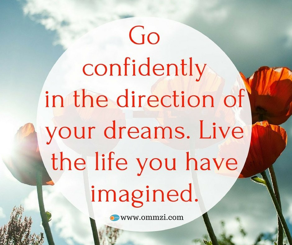 OmmziSolutions's tweet image. Go confidently in the direction of your dreams. Live the life you have imagined.#Monday #positiveThought  #Ommzisolutions