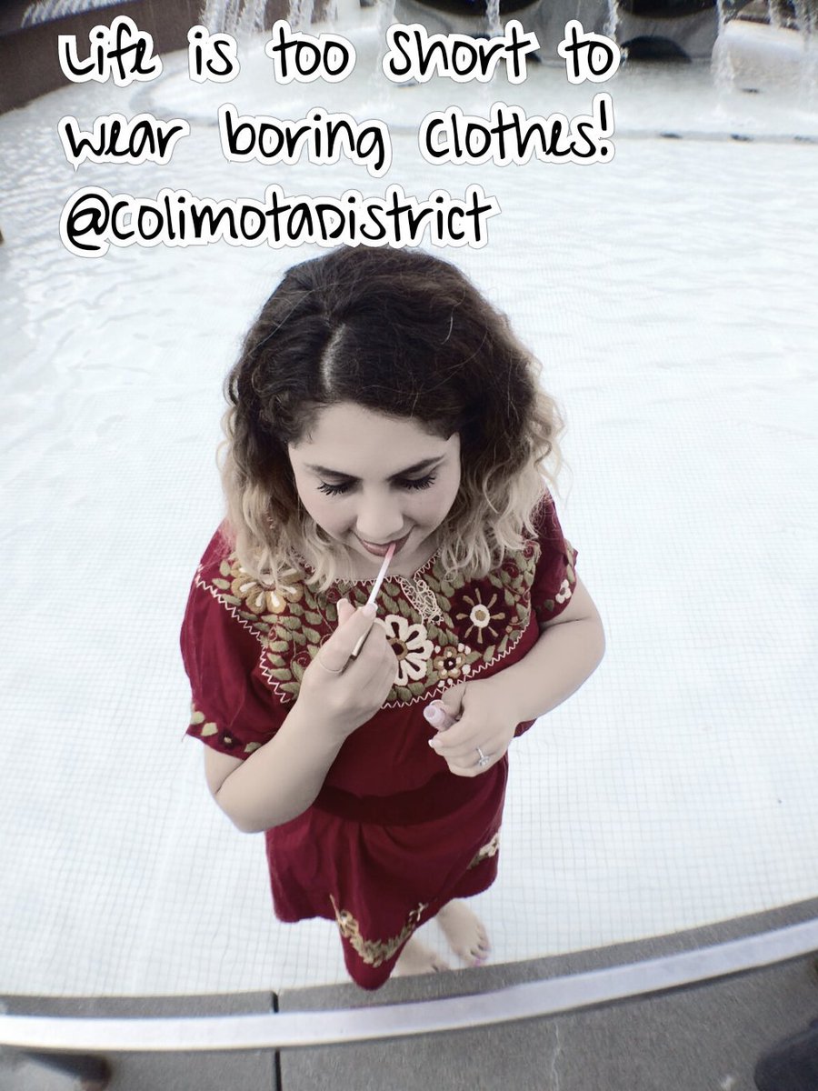 colimadistrict's tweet photo. La Vida es demasiado breve para vestir ropa aburrida ! https://t.co/uzQkypuNe5