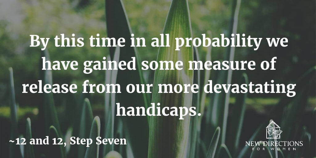 NDFW's tweet image. By this time in all probability we have gained some measure of release from our more devastating handicaps. #12and12 #StepSeven