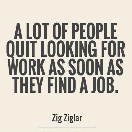 TRRGcom's tweet photo. #MondayMotivation A lot of people quit looking for work as soon as they find a job. #ZigZiglar #TRRG #TRRGCom #TheReferralResourceGuide https://t.co/kID3cqCTfp