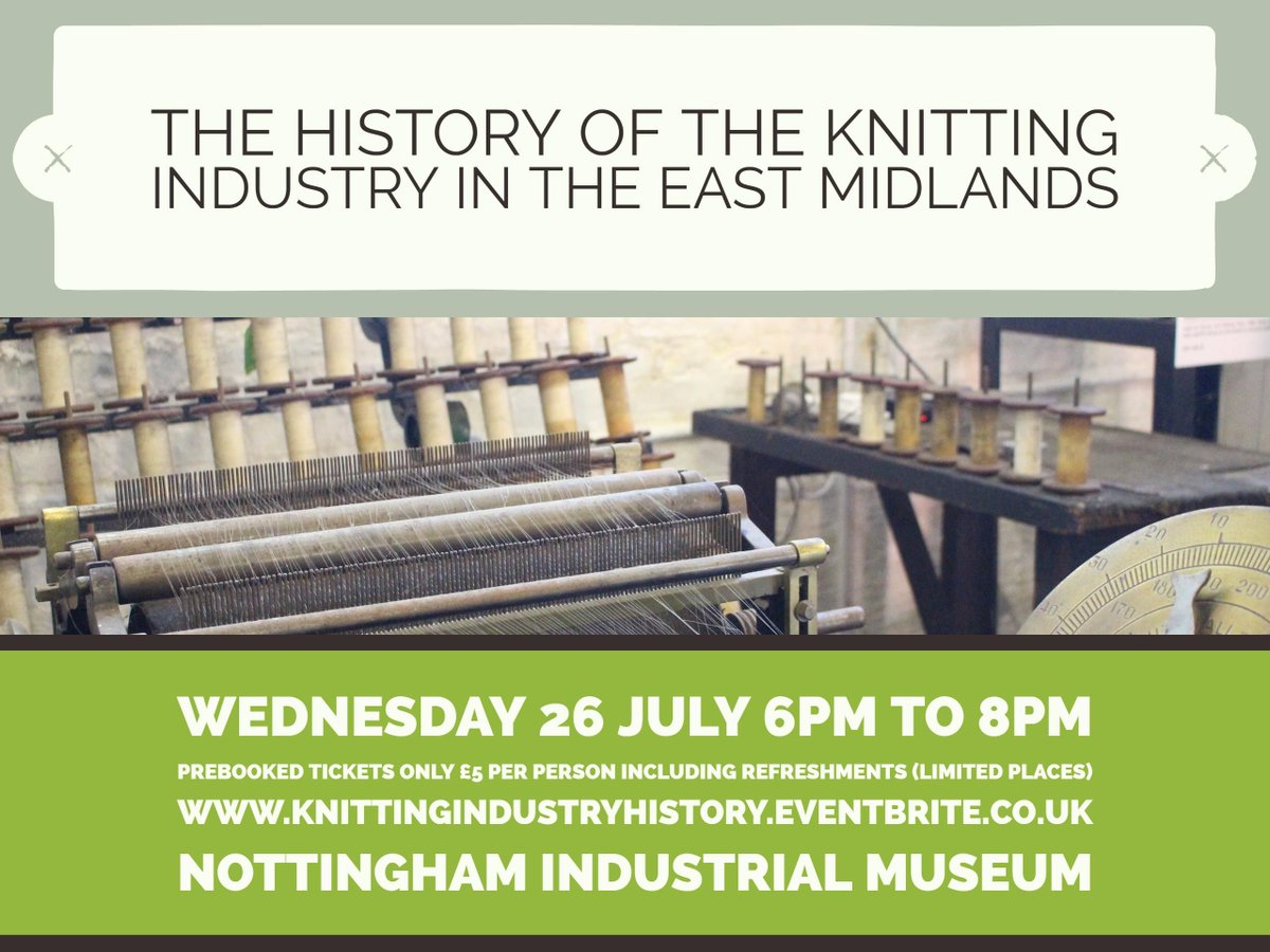 NottIndMuseum's tweet photo. Handful of tickets left for #knitting #industry #history talk 6pm-8pm Weds 26 July https://t.co/bMwrR6t9NM £5 inc refreshments #nottingham https://t.co/8dWrIq2woo