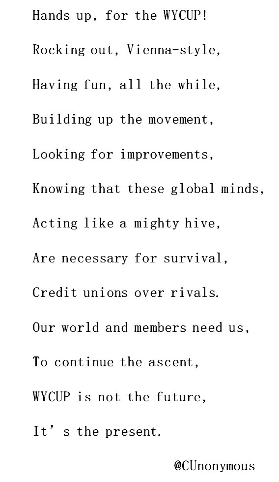 CUnonymous's tweet image. Tribute poem to #WYCUP #WCUC17 @WOCCU #WYCUP4life #rapitifyouwanna #youarenotthefutureyouarethepresent