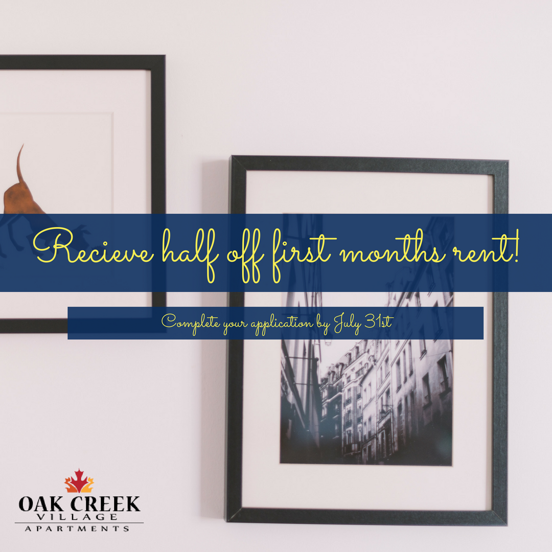 Complete an application by July 31st &amp; receive half off your first month's rent! #Apartments #ForRent #OakCreekVillage