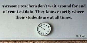 drlangraad's tweet photo. Awesome teachers don't wait around for test data.They know where their students are at all times. #teaching #edchat https://t.co/36NvHJlFmb