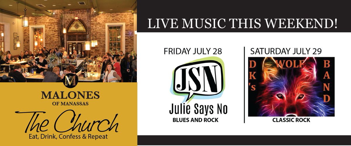 Enjoy LIVE Music this weekend Upstairs in the Church at Malones!
Friday, July 28  - JULIE SAYS NO
Saturday, July 29 - DK'S WOLF BAND