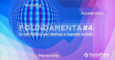 SocialFare lancia #FOUNDAMENTA4: la call per accelerare startup a impatto sociale. Candidature aperte fino al 17/09. ow.ly/DrQo30dT7UK