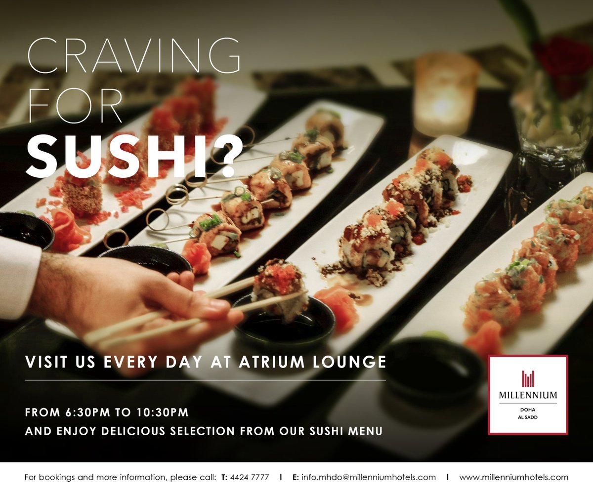 MillenniumDoha's tweet photo. Do you like #sushi? You are going to love it even more when you enjoy the best of it everyday from 6.30 pm to 10.30 pm at #Atrium Lounge https://t.co/YovALdsPuz
