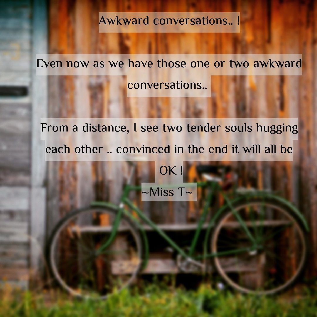 MissT_writer's tweet photo. #awkward conversations !
#MissTquotes #distance #ego #twosouls #wordporn #creativewriting #everydaystuff #connection #lovelost #hope ❤️ https://t.co/L9q5YsVnWL