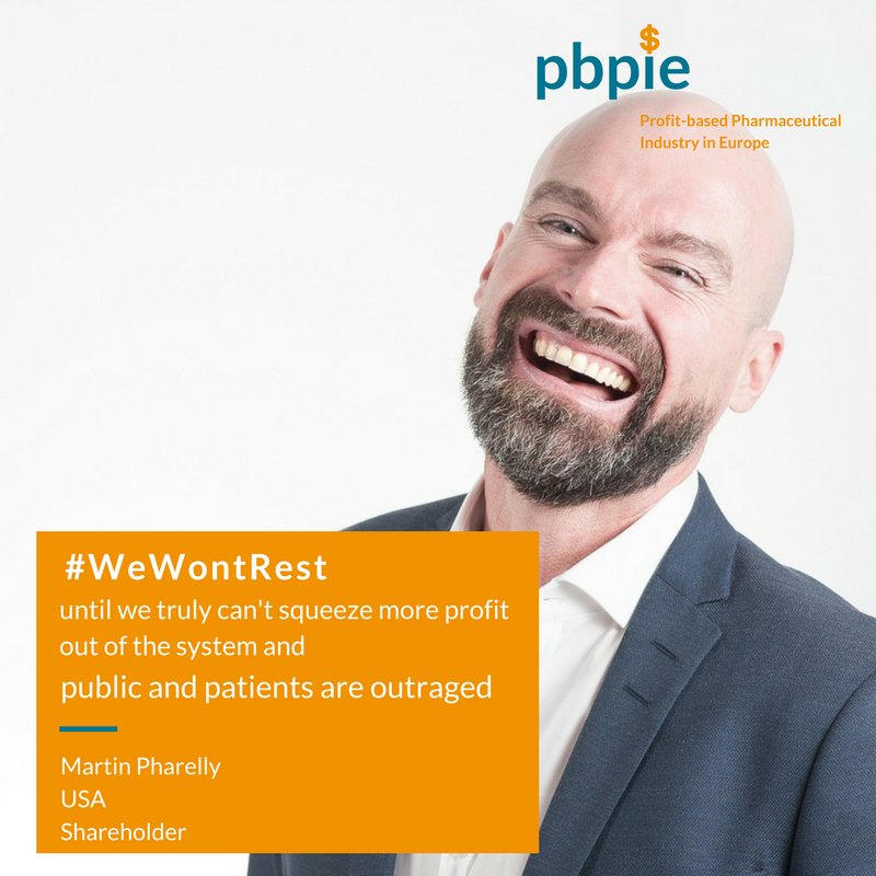 PBPIEurope's tweet photo. #WeWontRest until we truly can't squeeze more profit out of the system and public and patients are outraged https://t.co/n1mqoSasX5