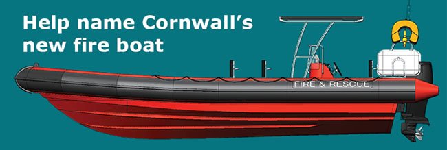 CornwallFRS's tweet photo. Help us name our new #FireBoat! Details on the boat &amp; how to suggest your name can be found here : https://t.co/knPRvZDEEb #ShipShape #Ahoy https://t.co/ZrvUTS4ygx