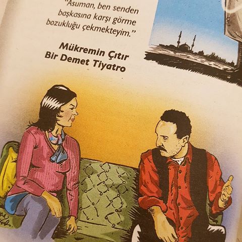 Asuman, ben senden başkasına karşı görme bozukluğu çekmekteyim.

Mükremin Çıtır, Bir Demet Tiyatro