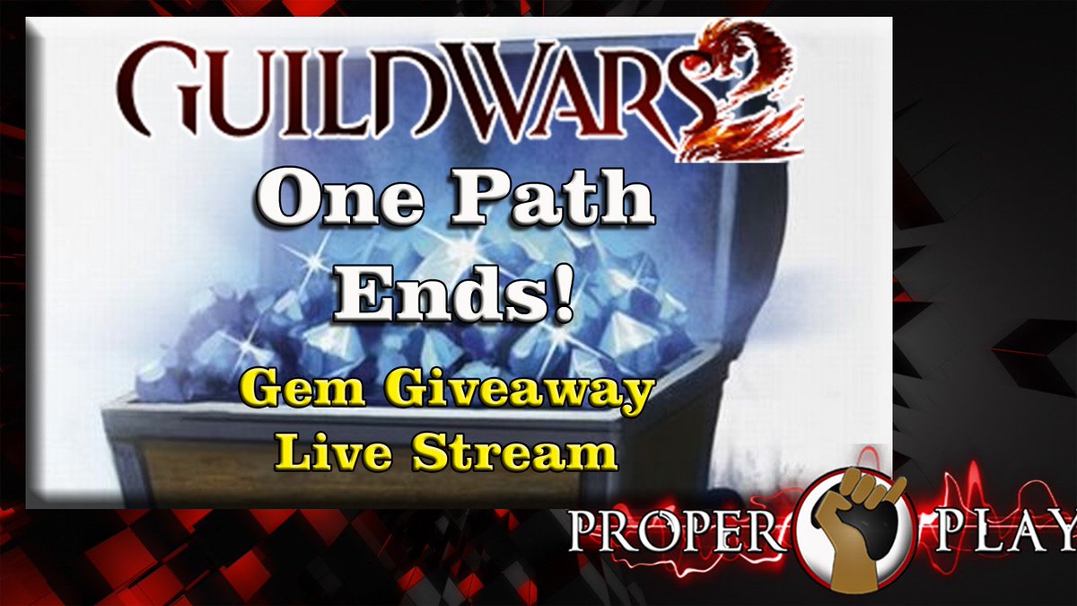 PropersPlace's tweet photo. In 30 minutes, #GEM #Giveaway #LiveStream of @GuildWars2 #LivingWorld #OnePathEnds! #Finale #MMO #RPG @Twitch https://t.co/Gf7cyDZQaw https://t.co/CzjQazrfBG