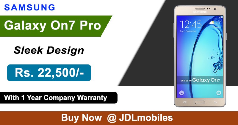 Samsung Galaxy On7 Pro Dual-SIM 4G LTE - Rs. 22,500/-

With 1 Year Company Warranty

Buy Now :- jdlmobiles.com/samsung-galaxy…