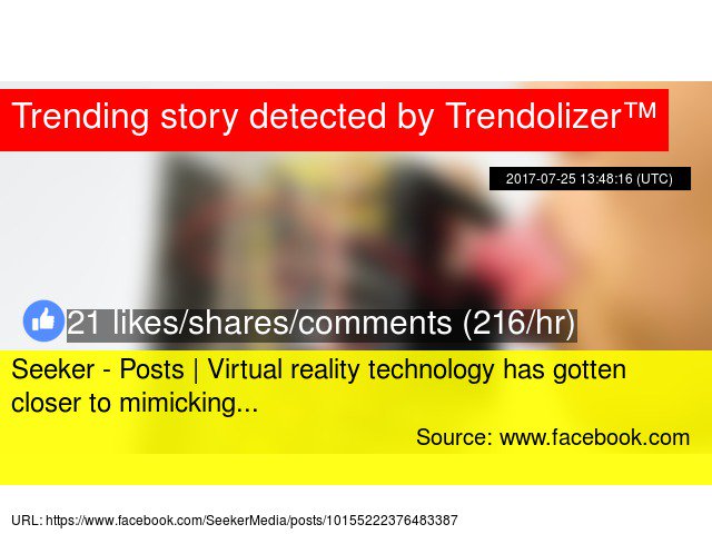 Virtualitizer's tweet image. Seeker - Posts | #Virtualrealitytechnology has gotten closer to mimicking... #realitytechnology virtualreality.trendolizer.com/2017/07/seeker…