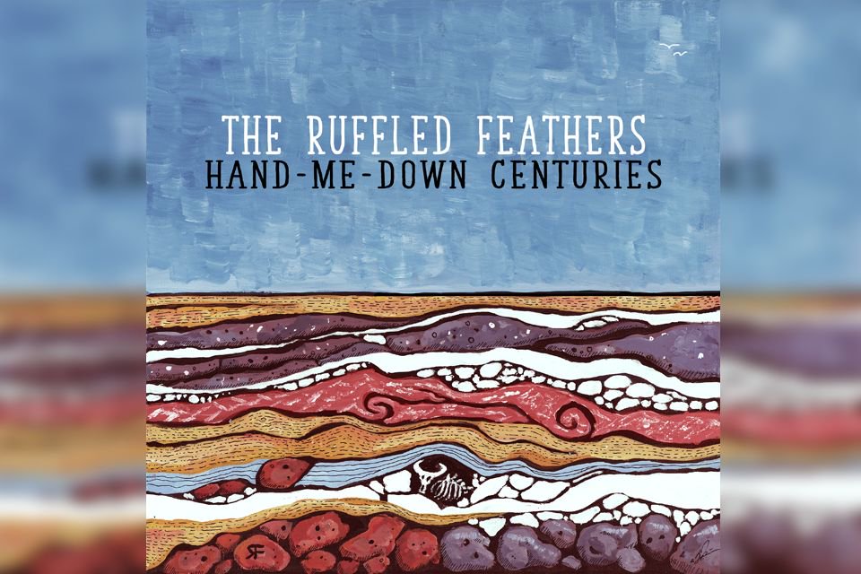 Album Premiere :  "On Hand-Me-Down Centuries" By <a href="/Ruffled_Music/">The Ruffled Feathers</a> lil.fm/2tVgxrS