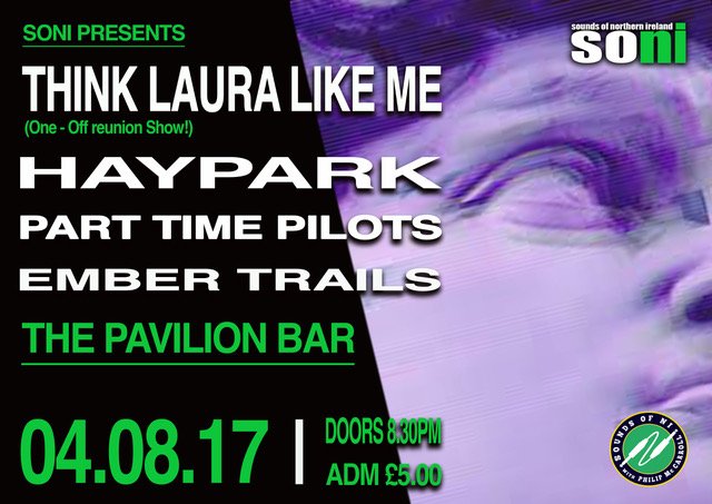 SONILive1's tweet photo. Live at @pavilionbelfast on Friday 4th August: Think Laura Like Me (reunion!) / Haypark / Part Time Pilots / Ember Trails #FourBandFriday https://t.co/Ot8BSzVgdm