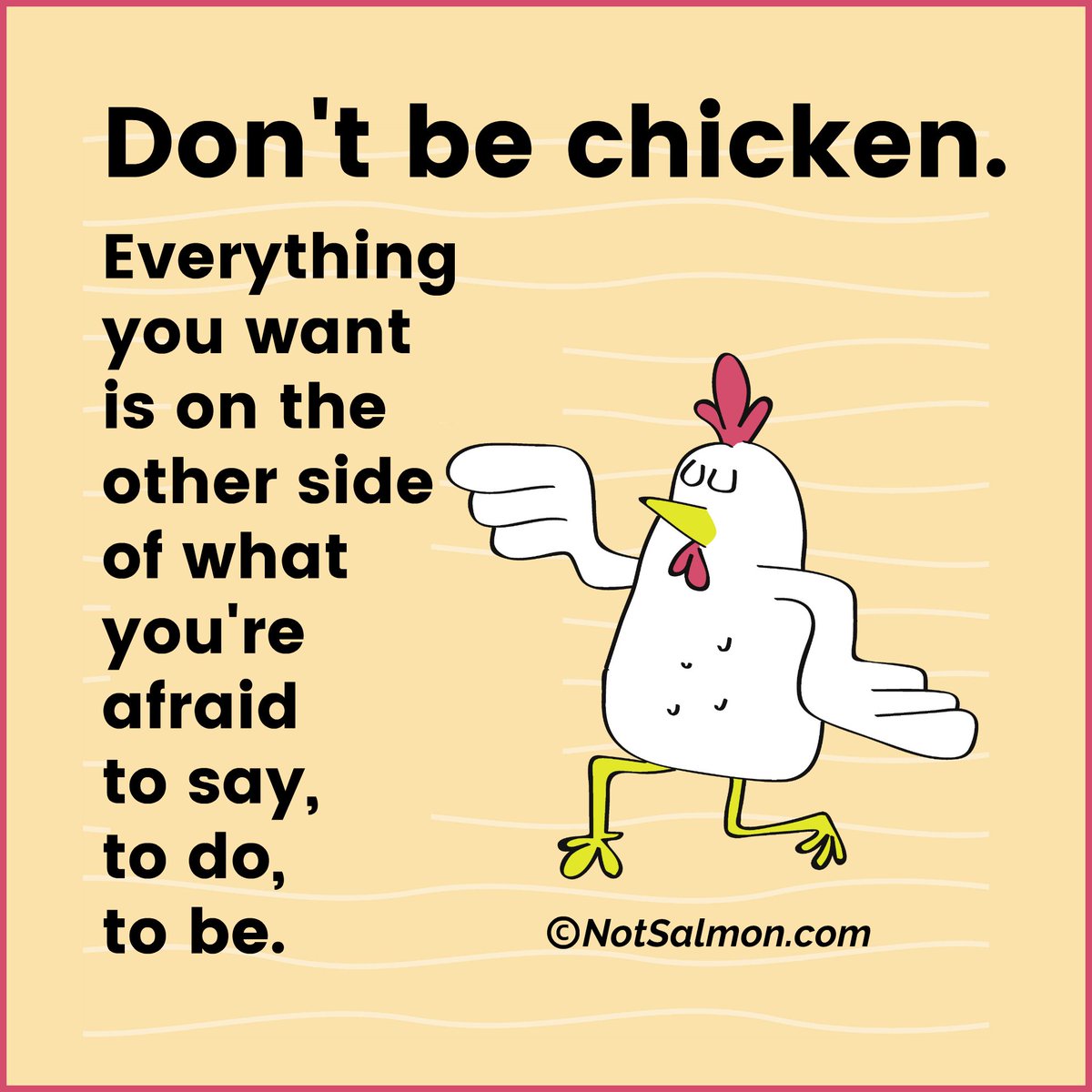 Don T Be Chicken Courage Bravegirls Fearless Notsalmon Quote Karen DFllfxMW0AAJOf