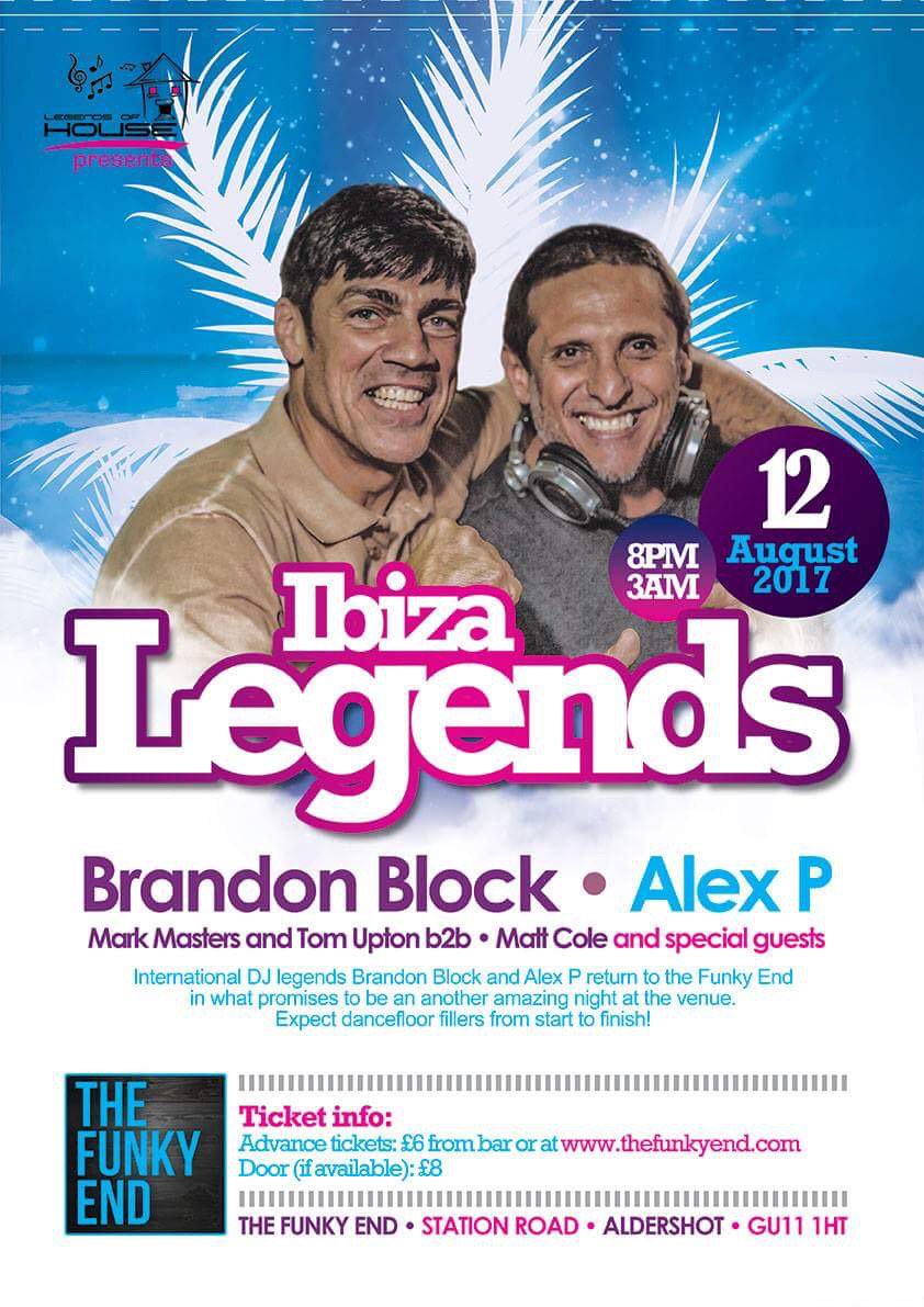 thefunkyend's tweet photo. Don't forget to grab your tickets as they are selling fast, @Brandonblock Live @thefunkyend . #Ibiza #LEGENDS  #housemusic #Aldershot https://t.co/3H47qChljW