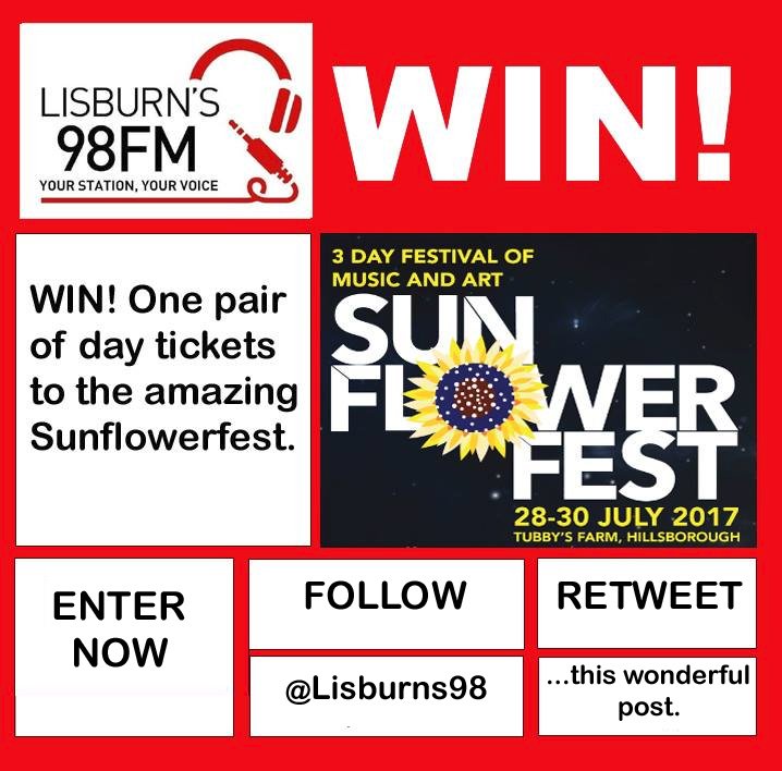 lisburns98fm's tweet photo. #WIN One pair of day tickets to @sunflower_fest - follow the instructions below to enter. Winner announced tomorrow at midday. https://t.co/DvvaCmnXb0