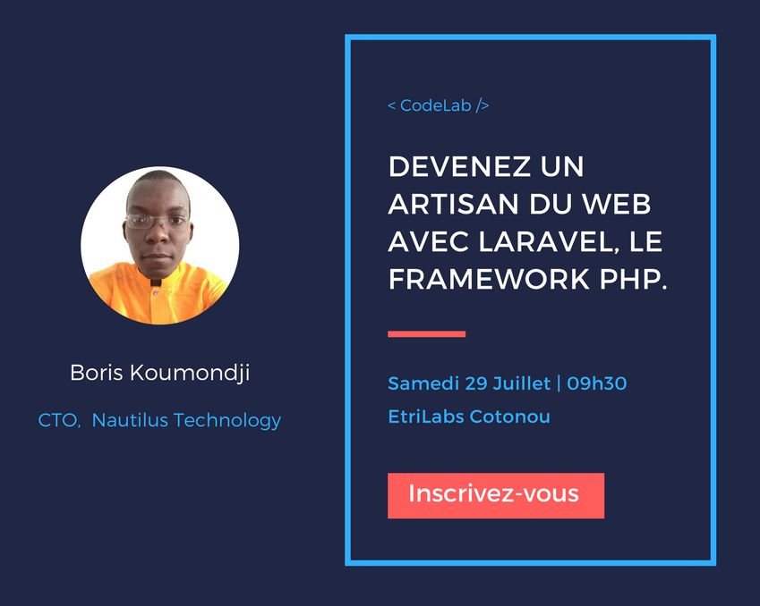 EtriLabs's tweet photo. Rdv Samedi 29 Juillet avec @Boris_Koumondji pour le #Codelab #Laravel 
Inscription gratuite 👉 https://t.co/lIszRGCVGK
#team229 #php https://t.co/xOdApQZ3NO