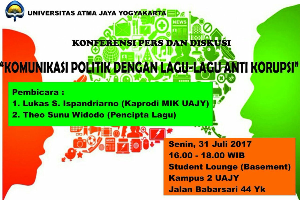 31/7/2017 | 16.00 | Konferensi Pers &amp; Diskusi "Komunikasi Politik dengan Lagu-lagu Anti Korupsi" | Student Lounge Kampus 2 <a href="/uajy/">Universitas Atma Jaya Yogyakarta</a>