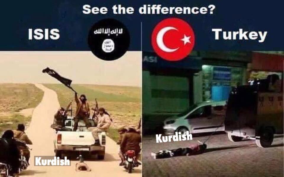 furiouskurd's tweet photo. For Kurds there is no difference between Turkey and ISIS. https://t.co/lp2VTMxn11