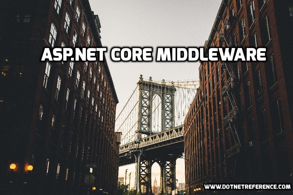 DotnetReference's tweet image. Deep dive into ASP.NET Core Middleware - dotnetreference.com/blog/mvc/deep-…