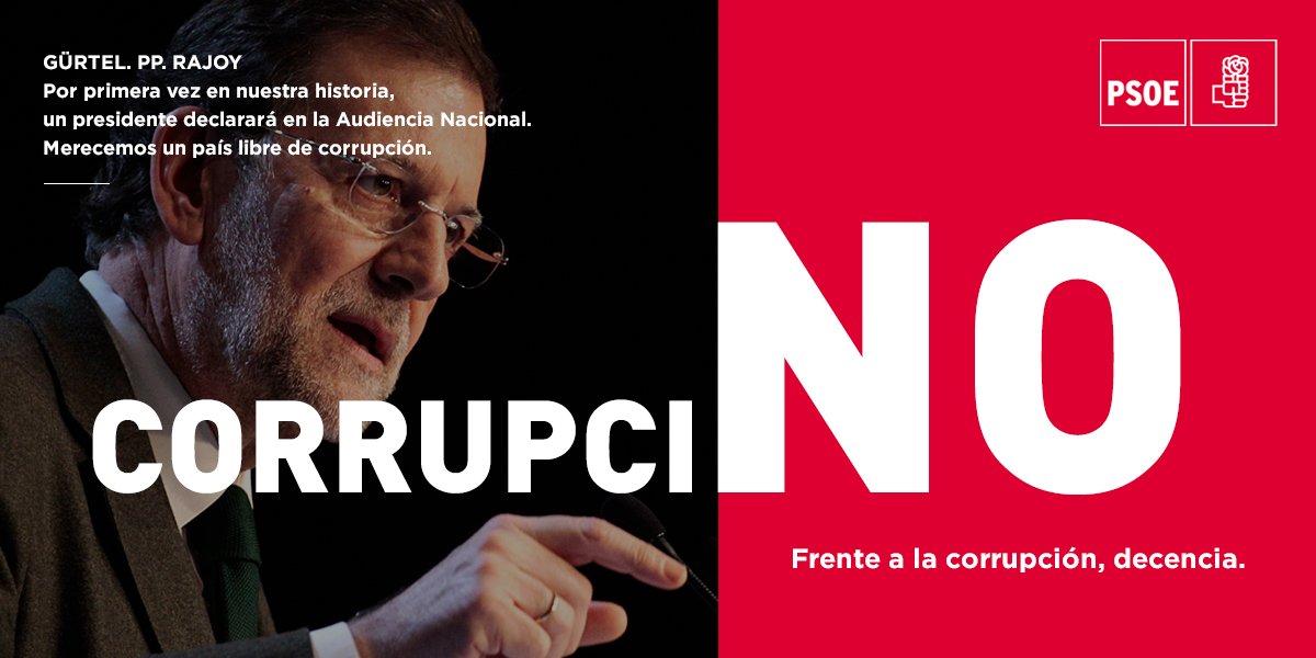 PSOE's tweet photo. Queremos una España libre de un presidente del gobierno que declara por la financiación irregular de su partido. #corrupciNO https://t.co/it0RUAnQjF