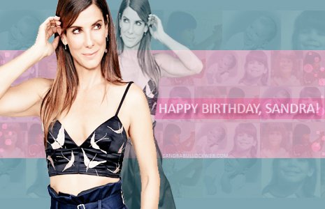 Happy Birthday, Sandra Bullock! Lots of love! 