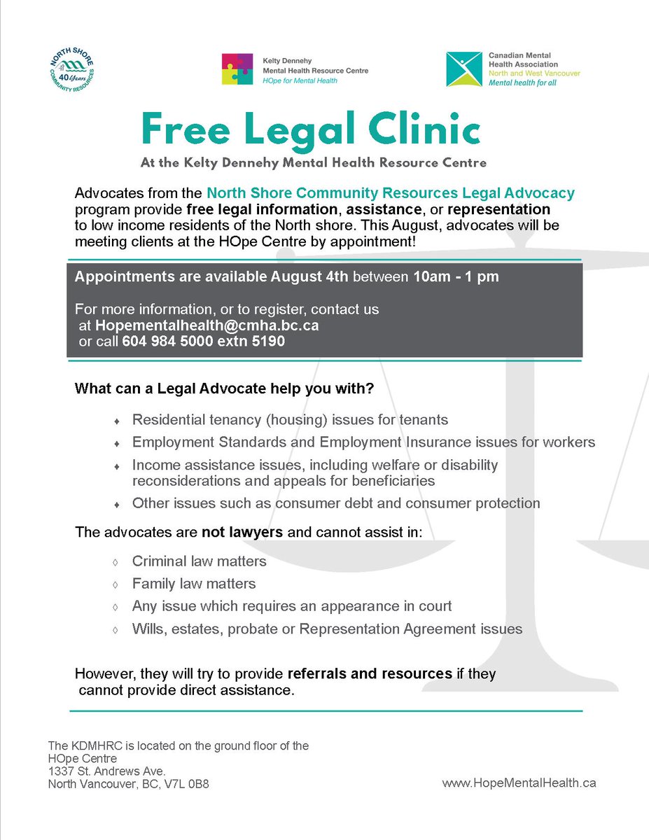 August 4th, meet with a Legal Advocate from NSCR in our centre. Interested? Contact us to register! Hopementalhealth@cmha.bc.ca