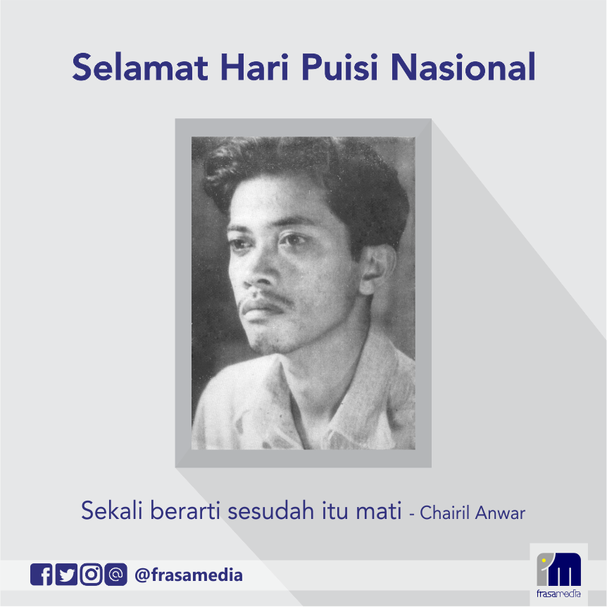 frasamedia's tweet photo. Selamat Hari Puisi Nasional! #frasamedia #haripuisinasional  #haripuisiindonesia #chairilanwar #puisifrasa https://t.co/faHD4D4FPQ
