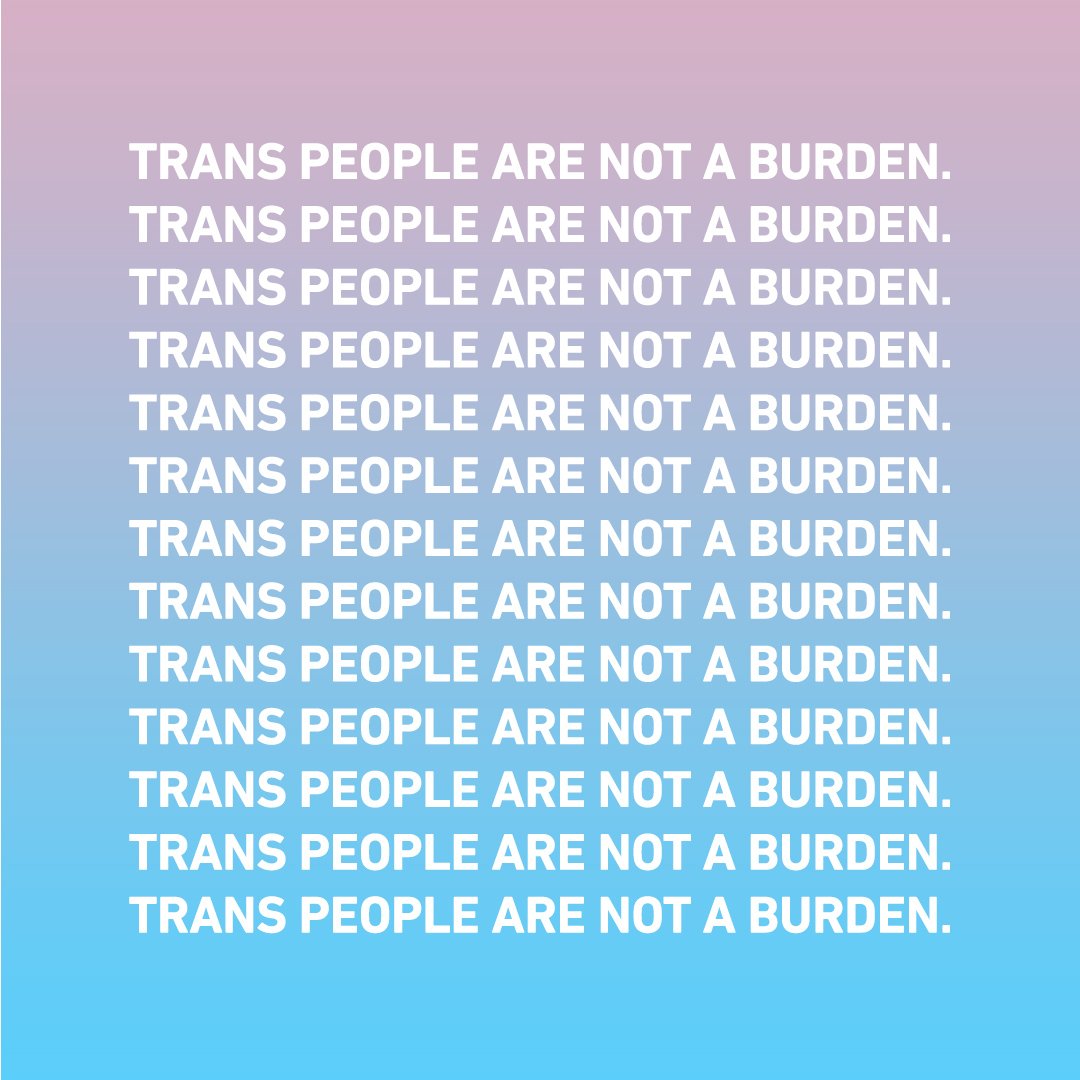 LogoTV's tweet photo. TRANS PEOPLE ARE NOT A BURDEN. #TransRightsAreHumanRights https://t.co/o9gdGq1hjq