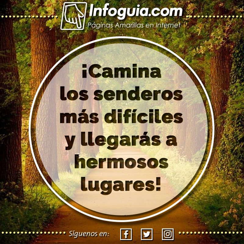 Infoguiacom's tweet photo. No te asustes si el camino se te presenta difícil, al final encontrarás ese bello lugar al que quieres llegar. ¡Sigue adelante! #InfoQuotes https://t.co/cpCs7gFds7