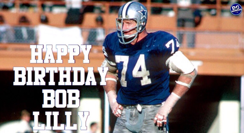 Happy birthday to Mr. Cowboy, the legend, Bob Lilly! 