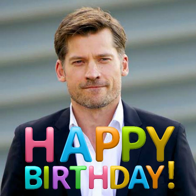 Happy Birthday Nikolaj Coster Waldau (July 27th)   