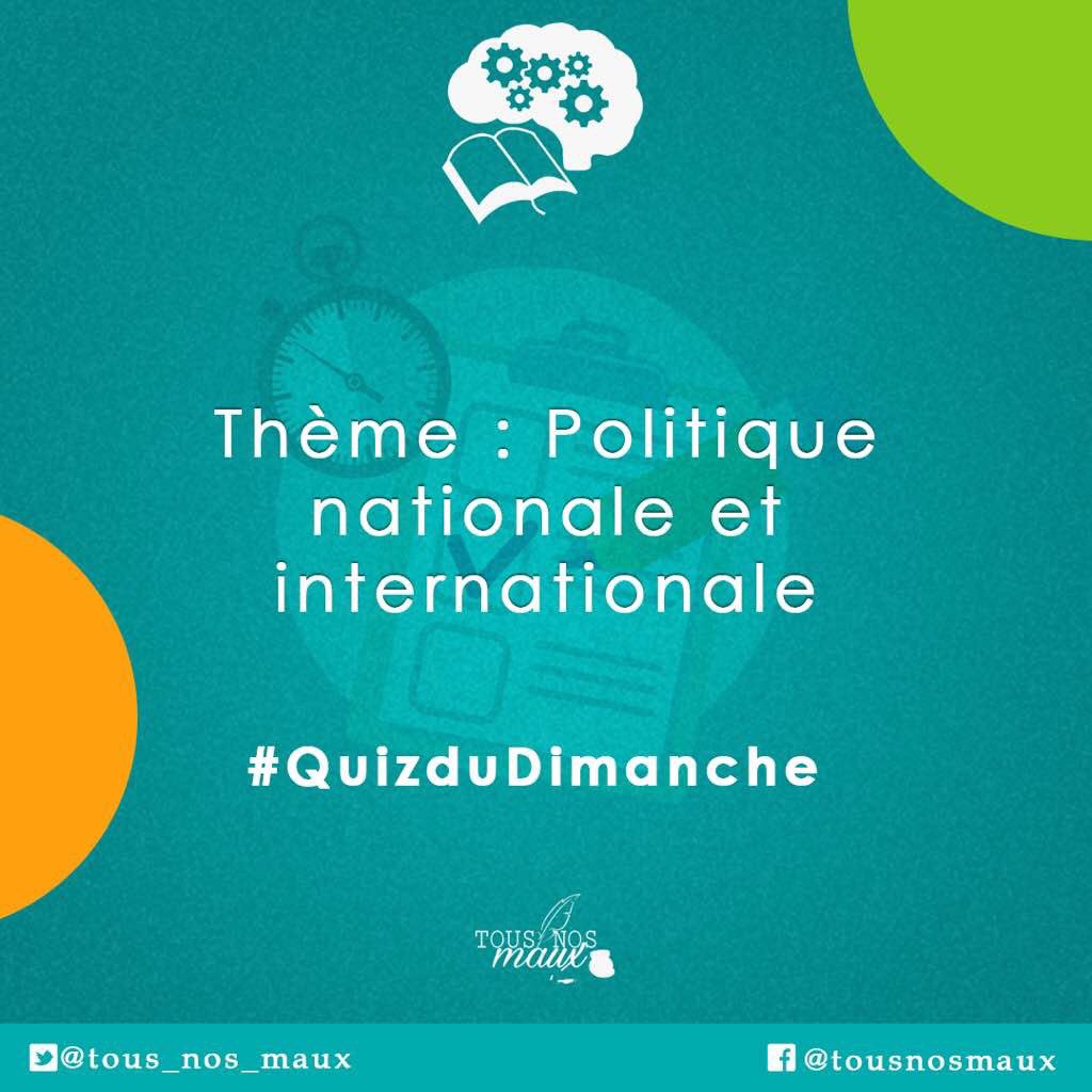 MrKameleon_'s tweet photo. #QuizDuDimanche #10hAM #PolitiqueNationaleEtInternationale. Mettez vous prêts pour ce dimanche 30 juillet 2017. #TousNosMaux https://t.co/dm4KM3IpHZ